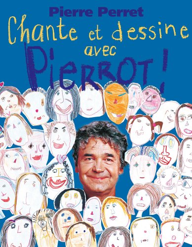 Chante et dessine avec Pierrot !