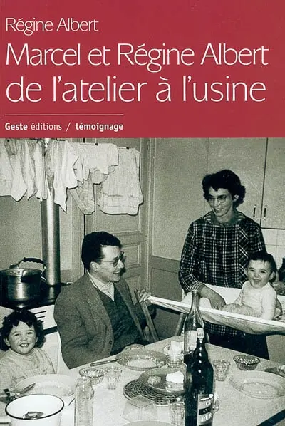 Marcel et Régine Albert, de l'atelier à l'usine
