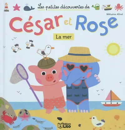 Les petites découvertes de César et Rose. Viens avec nous découvrir la mer