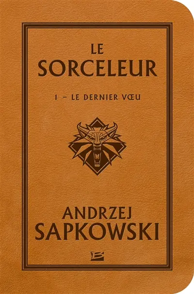 Le sorceleur. Vol. 1. Le dernier voeu