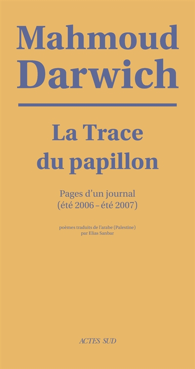 La trace du papillon : pages d'un journal (été 2006-été 2007)