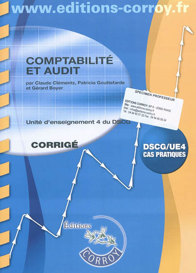 Comptabilité et audit : UE 4 du DSCG : corrigé, cas pratiques