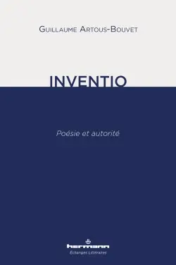 Inventio : poésie et autorité