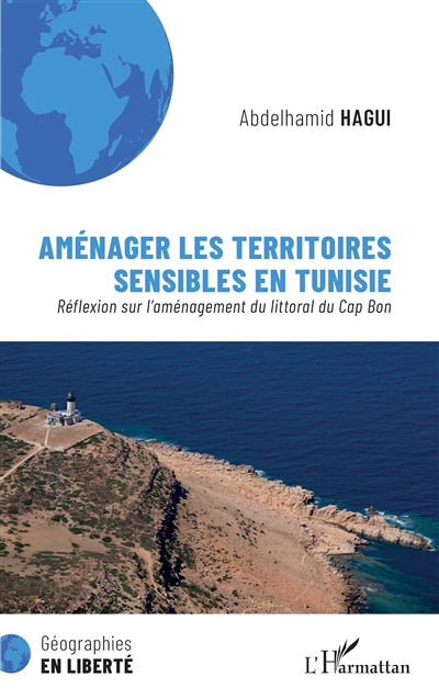 Aménager les territoires sensibles en Tunisie : réflexion sur l'aménagement du littoral du Cap Bon