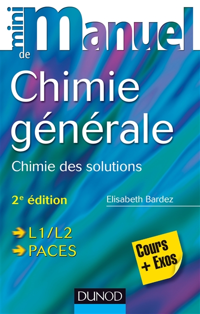 Mini-manuel de chimie générale : chimie des solutions : cours + exos, L1-L2, PACES