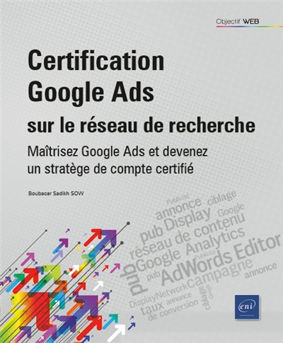 Certification Google Ads sur le réseau de recherche : maîtrisez Google Ads et devenez un stratège de compte certifié