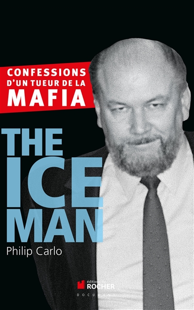 The Ice Man : confessions d'un tueur de la mafia