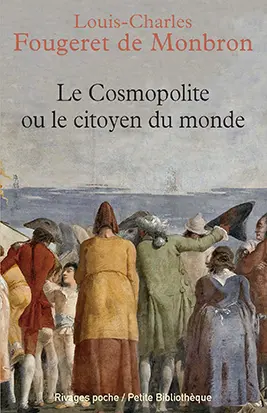 Le cosmopolite ou Le citoyen du monde