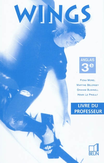 Wings, anglais 3e : livre du professeur