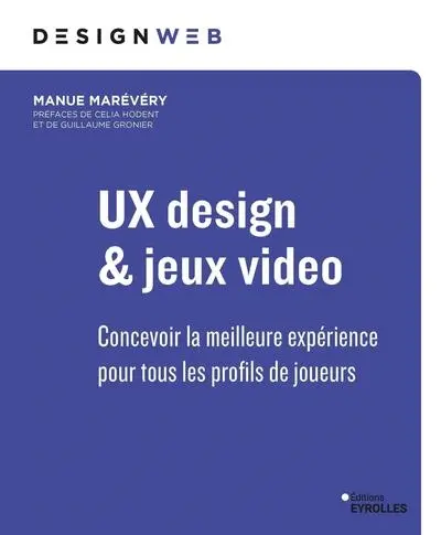 UX design & jeux vidéo : concevoir la meilleure expérience pour tous les profils de joueurs