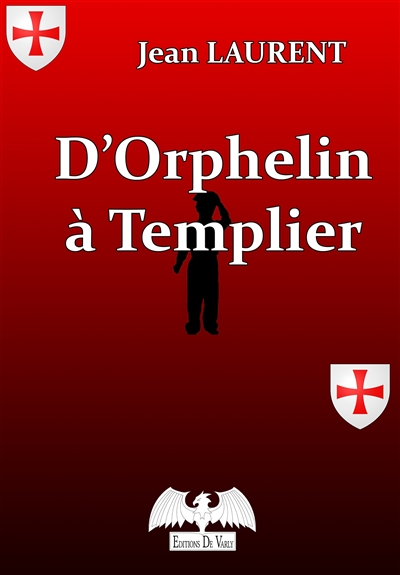 D'orphelin à Templier