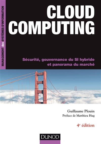 Cloud computing : sécurité, gouvernance du SI hybride et panorama du marché