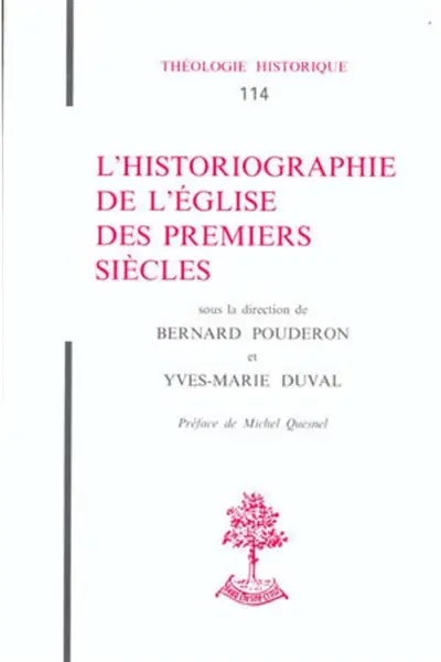 L'historiographie de l'Eglise des premiers siècles