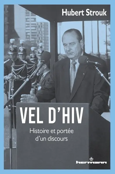 Vel d'Hiv : histoire et portée d'un discours