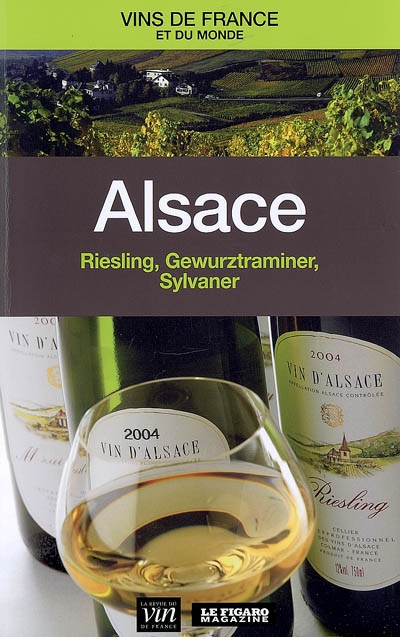 Alsace : Riesling, Gewurztraminer, Sylvaner