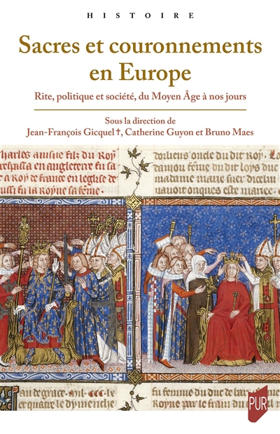 Sacres et couronnements en Europe : rite, politique et société, du Moyen Age à nos jours