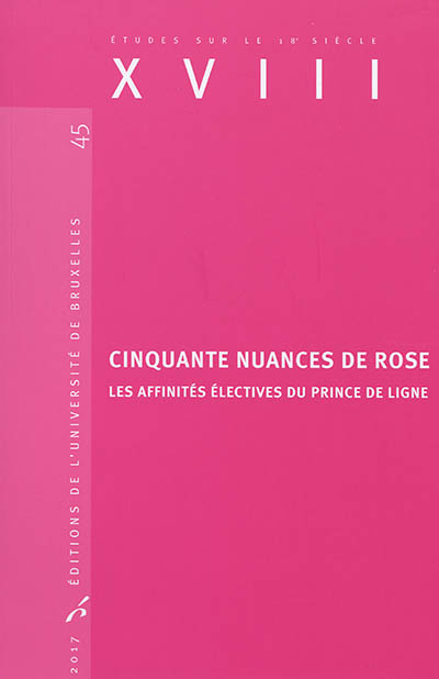 Cinquante nuances de rose : les affinités électives du prince de Ligne