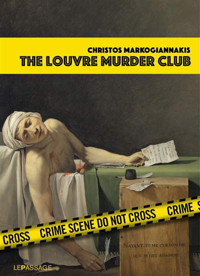 The Louvre murder club : a criminartistic tour within the Louvre