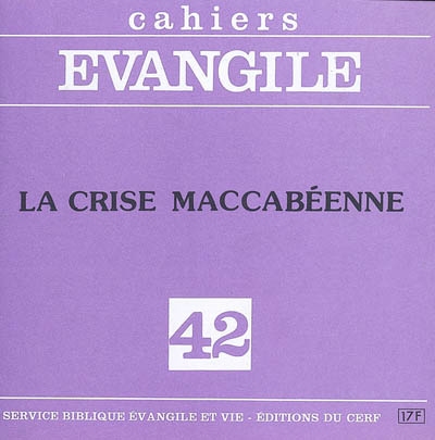 Cahiers Evangile, n° 42. La crise maccabéenne