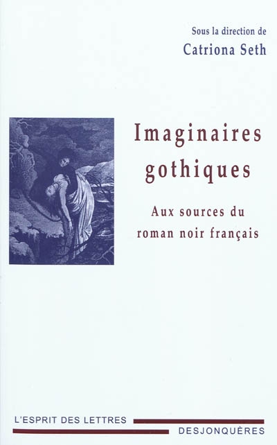 Imaginaires gothiques : aux sources du roman noir français