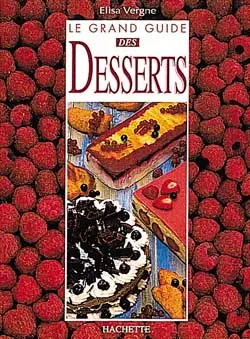 Le grand guide des desserts