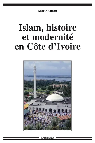 Islam, histoire et modernité en Côte d'Ivoire