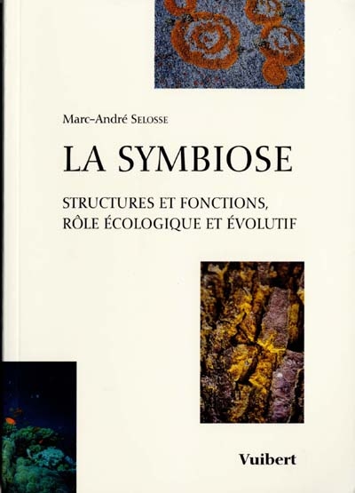 La symbiose : structures et fonctions, rôle écologique et évolutif