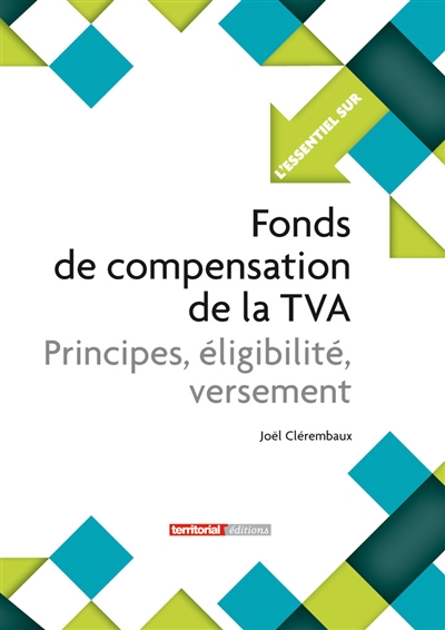 Fonds de compensation de la TVA : principes, éligibilité, versement