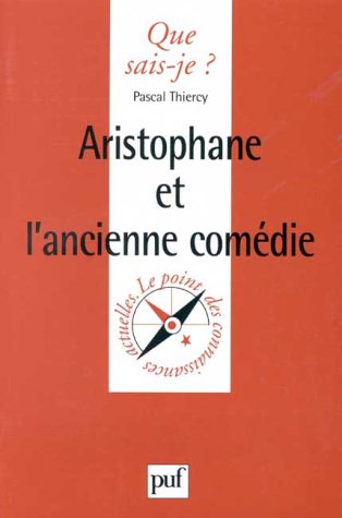Aristophane et l'ancienne comédie