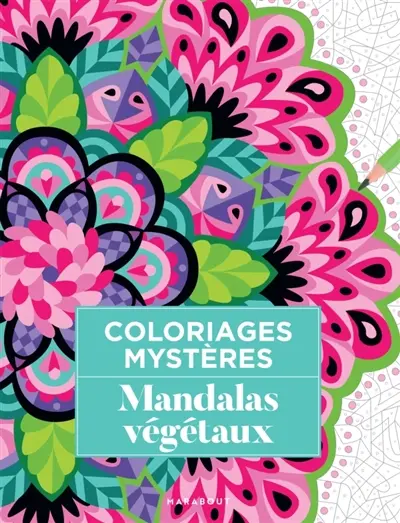Coloriages mystères : Mandalas végétaux