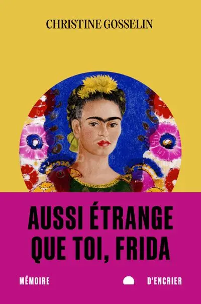 Aussi étrange que toi, Frida