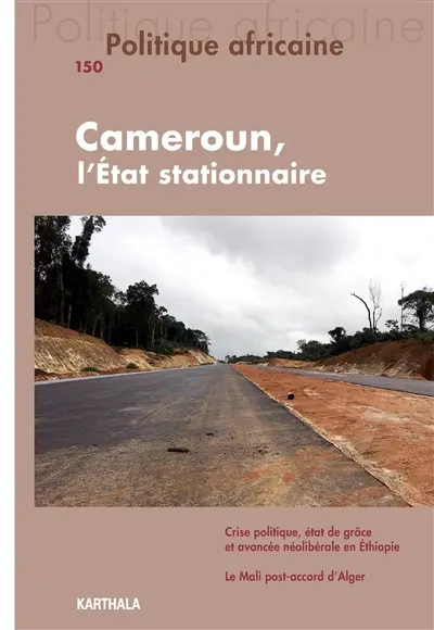Politique africaine, n° 150. Cameroun, l'Etat stationnaire
