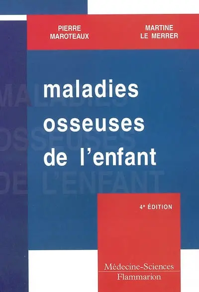 Les maladies osseuses de l'enfant