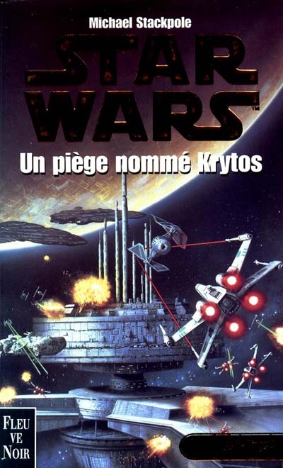Les X-Wings. Vol. 3. Un piège nommé Krytos