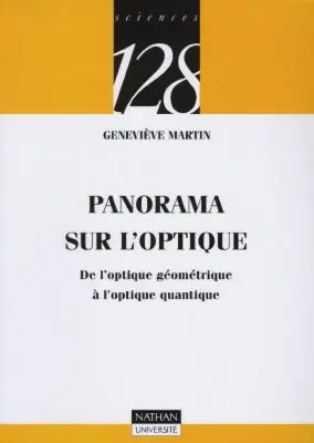 Panorama sur l'optique : de l'optique géométrique à l'optique quantique