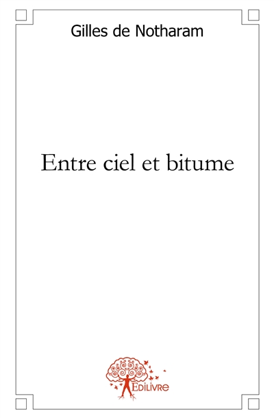 Entre ciel et bitume :...