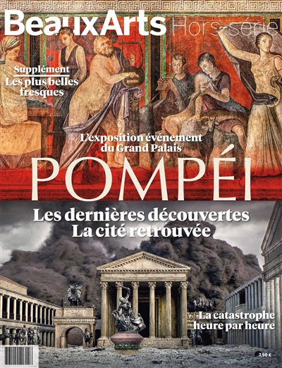 Pompéi : les dernières découvertes, la cité retrouvée, la catastrophe heure par heure : l'exposition événement du Grand Palais