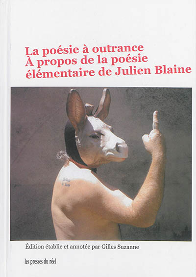 La poésie à outrance : à propos de la poésie élémentaire de Julien Blaine