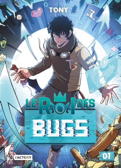 Le roi des bugs. Vol. 1