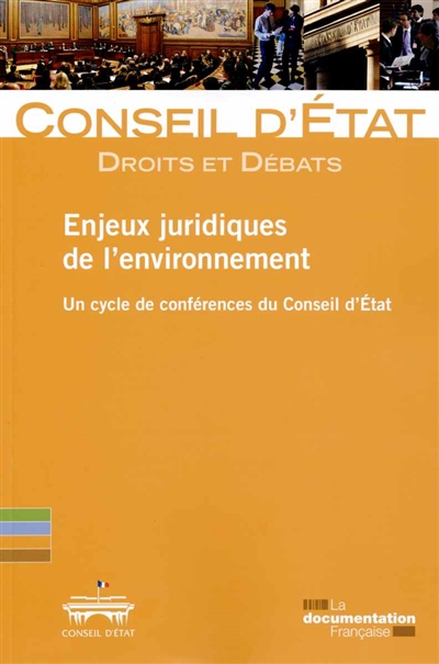 Enjeux juridiques de l'environnement : un cycle de conférences du Conseil d'Etat