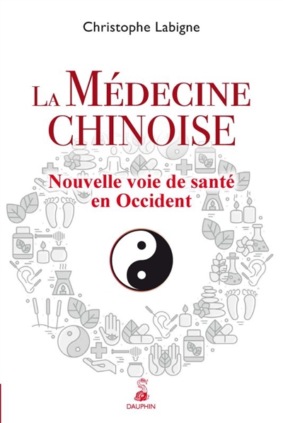 La médecine chinoise : nouvelle voie de santé en Occident
