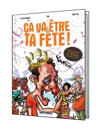 Ca va être ta fête !
