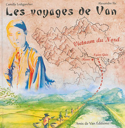 Les voyages de Van : ce carnet de voyage retrace la véritable histoire de la vie de Marcel Van