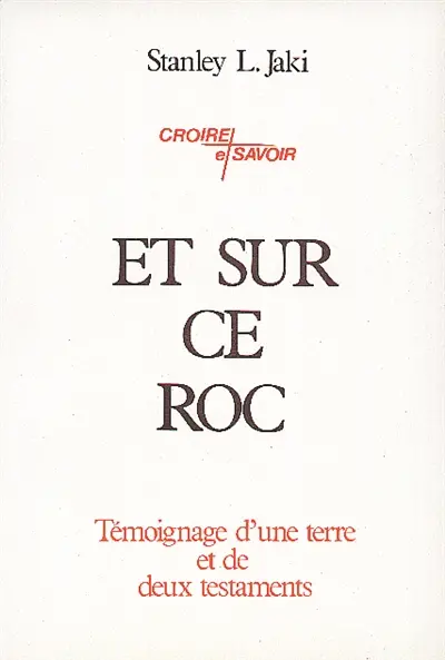 Et sur ce roc, le témoignage d'une terre et de deux testaments