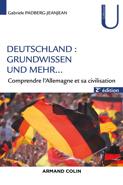 Deutschland-Grundwissen und mehr... : comprendre l'Allemagne et sa civilisation