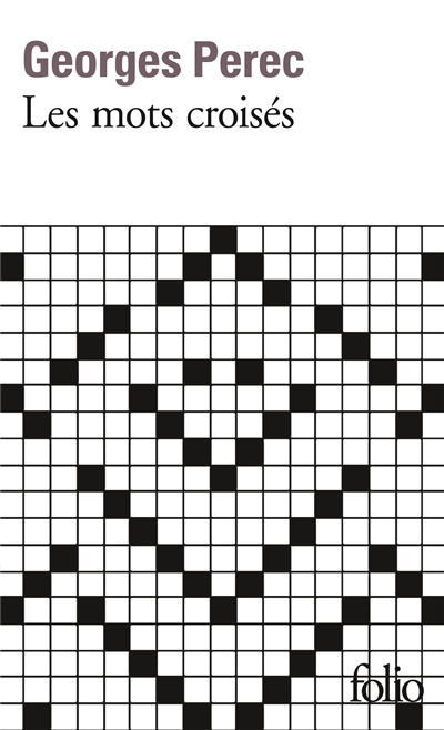 Les mots croisés : précédés de considérations de l'auteur sur l'art et la manière de croiser les mots
