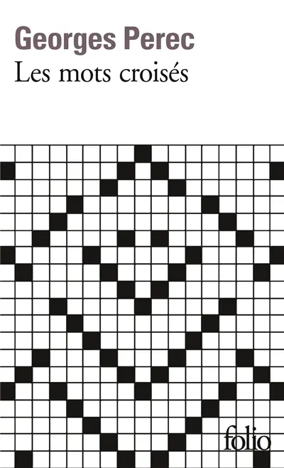 Les mots croisés : précédés de considérations de l'auteur sur l'art et la manière de croiser les mots