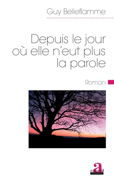 Depuis le jour où elle n'eut plus la parole
