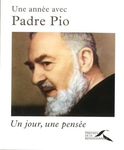 Une année avec Padre Pio : un jour, une pensée