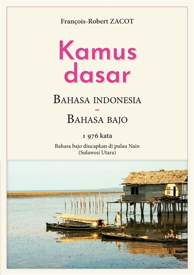 Kamus Dasar Bahasa Indonesia : Bahasa Bajo : Bahasa bajo diucapkan di pulau Nain (Sulawesi Utara)
